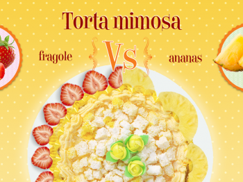 Torta mimosa: ananas o fragole?